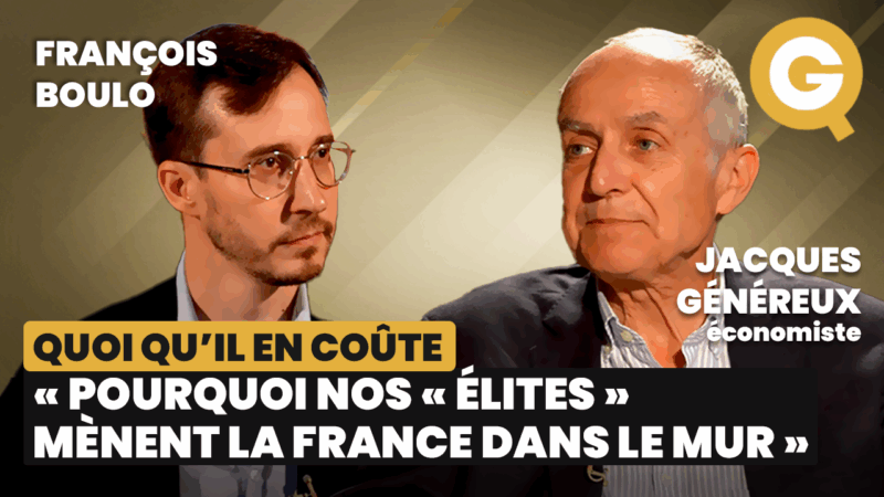 « Pourquoi nos « élites » mènent la France dans le mur » avec François Boulo et Jacques Généreux