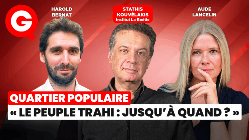 « Le peuple trahi : jusqu’à quand ? » avec Stathis Kouvélakis, Aude Lancelin et Harold Bernat