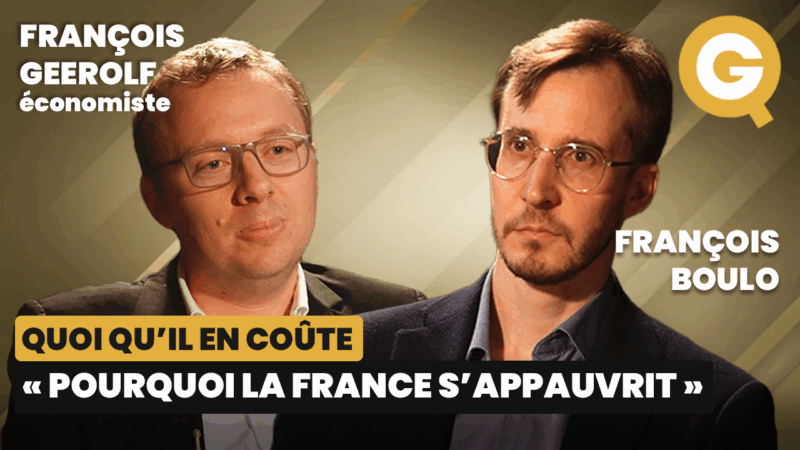 « Pourquoi la France s’appauvrit » avec François Geerolf et François Boulo