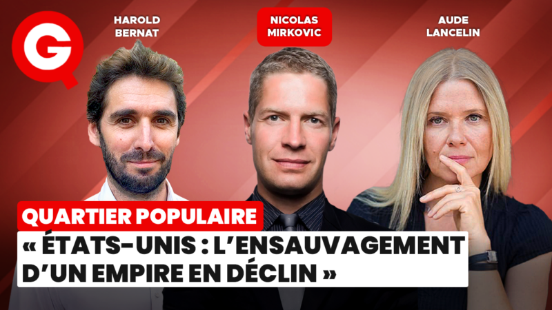 « États-Unis, l’ensauvagement d’un empire en déclin » avec Nikola Mirkovic, Aude Lancelin et Harold Bernat