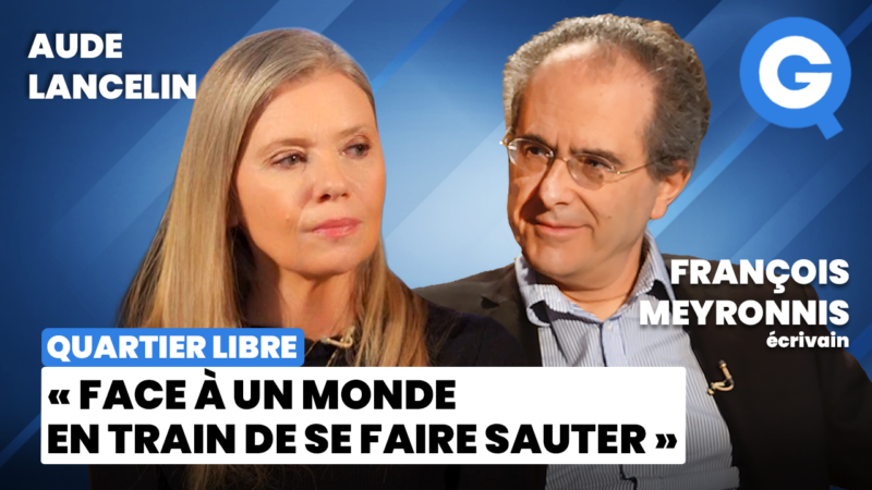 « Face à un monde en train de se faire sauter » avec François Meyronnis et Aude Lancelin