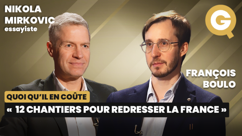 « 12 chantiers pour redresser la France » avec Nikola Mirkovic et François Boulo