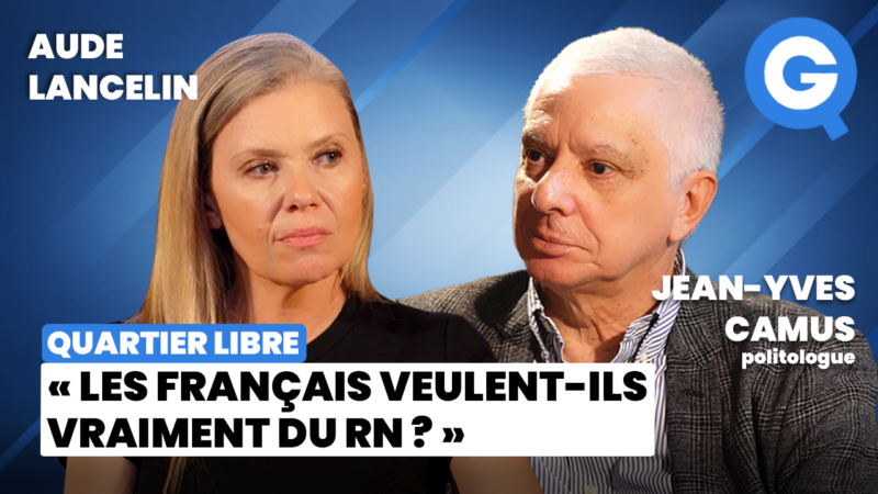 «Les Français veulent-ils vraiment du RN?» avec Jean-Yves Camus et Aude Lancelin