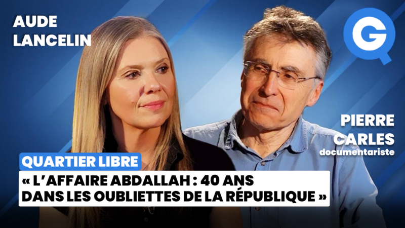 « L’affaire Abdallah: 40 ans dans les oubliettes de la République » avec Pierre Carles et Aude Lancelin