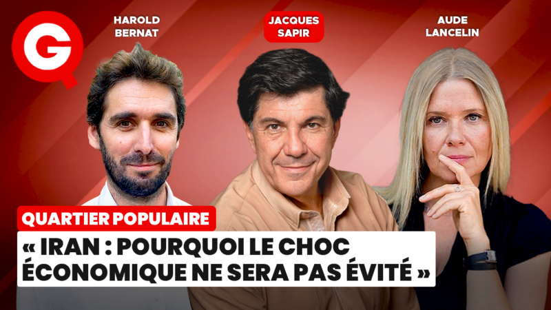 « Iran: pourquoi le choc économique ne sera pas évité » avec Jacques Sapir, Aude Lancelin, Harold Bernat