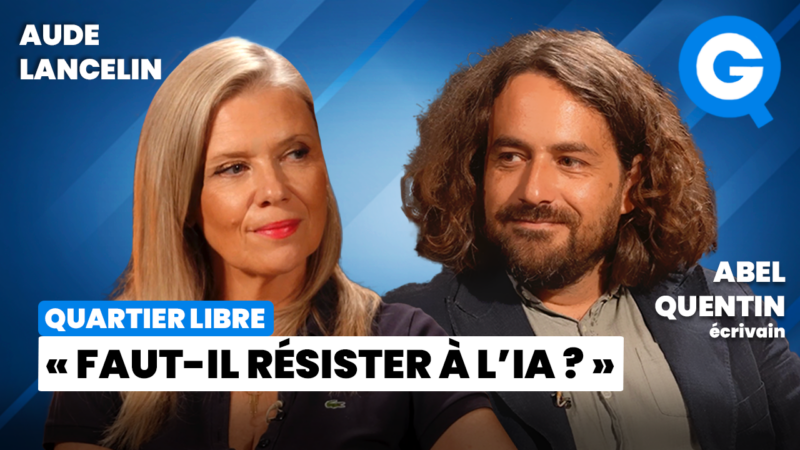 « Faut-il résister à l’IA ? » avec Abel Quentin et Aude Lancelin