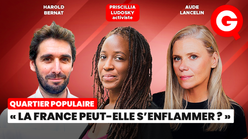 «La France peut-elle s&rsquo;enflammer?» avec Priscillia Ludosky, Aude Lancelin et Harold Bernat