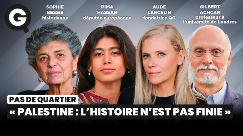 « Palestine: l&rsquo;histoire n&rsquo;est pas finie » avec Rima Hassan, Gilbert Achcar, Sophie Bessis